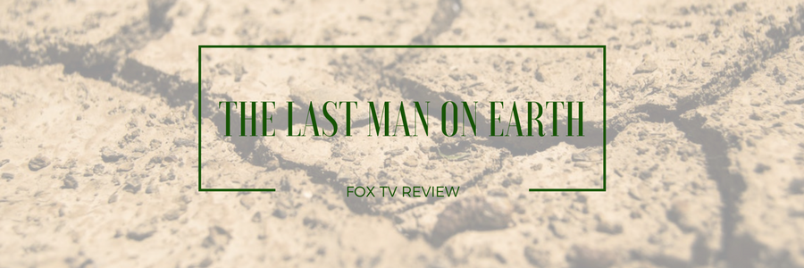 The Last Man on Earth Review