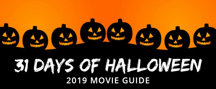 31 Days of Halloween 2019 Movie Guide